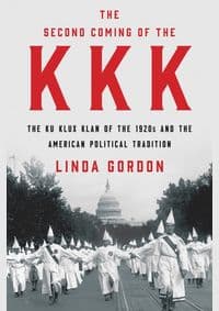 The Second Coming of the KKK - Linda Gordon, Liveright