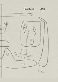 Paul Klee: 1939 - Paul Klee, Dawn Ades, Richard Tuttle, David Zwirner