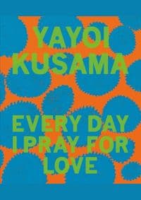Yayoi Kusama: Every Day I Pray for Love - autor neuvedený 1