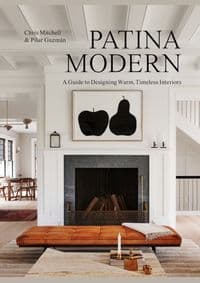 Patina Modern - Chris Mitchell, Pilar Guzman, Artisan Division of Workman Publishing 1