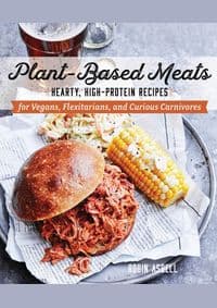 Plant-Based Meats - Robin Asbell, Countryman Press 1