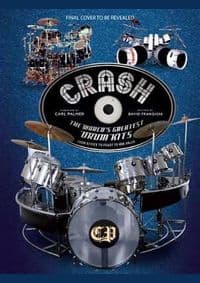Crash The Worlds Greatest Drum Kits From Appice to Peart to Van Halen - David Frangioni, Insight Editions