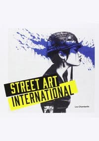 Street Art: International - Lou Chamberlain, Hardie Grant 1
