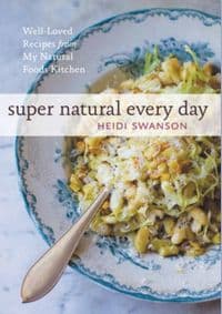 Super Natural Every Day - Heidi Swanson, Hardie Grant Books