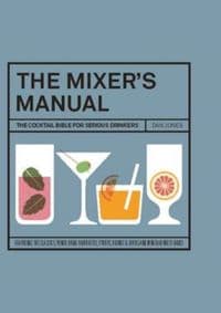 Mixers Manual - Dan Jones, Hardie Grant Books (UK) 1