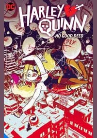 Harley Quinn 1 No Good Deed - Stephanie Nicole Phillips, Riley Rossmo, DC Comics 1