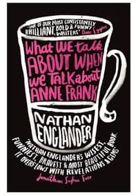 What We Talk About When We Talk About Anne Frank - Nathan Englander, Orion Publishing Co 1
