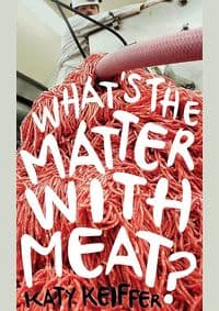 Whats the Matter with Meat - Katy Keiffer, Reaktion Books