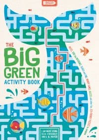 The Big Green Activity Book - John Bigwood, Charlotte Pepper, Georgie Fearns, Ed Myer, Damara Strong, Michael O'Mara Books Ltd