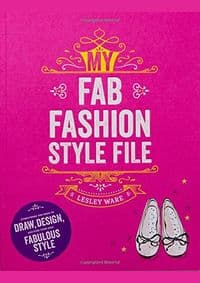 My Fab Fashion Style File - Lesley Ware, Laurence King 1