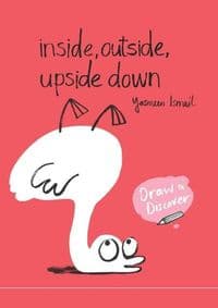 Inside, Outside, Upside Down - Yasmeen Ismail, Laurence King