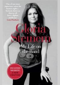 My Life on the Road - Gloria Steinem, Oneworld Publications