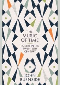 The Music of Time - John Burnside, Profile Books Ltd 1