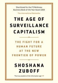 The Age of Surveillance Capitalism - Shoshana Zuboff, Profile Books