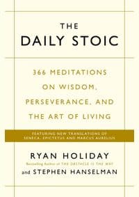 The Daily Stoic : 366 Meditations on Wis - Holiday Ryan