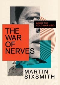 The War of Nerves - Martin Sixsmith, Wellcome Collection 1