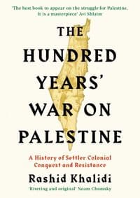 The Hundred Years War on Palestine - Rashid I. Khalidi, Profile Books Ltd 1