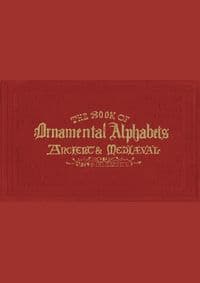 The Book of Ornamental Alphabets - F.G. Delamotte, Alan Anderson, ILEX