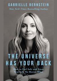 The Universe Has Your Back - Gabrielle Bernstein, Hay House UK Ltd