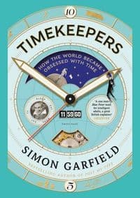 Timekeepers - Simon Garfield, Canongate Books