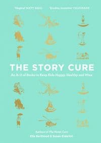 Story Cure - Ella Berthoud, Susan Elderkin, Canongate Books