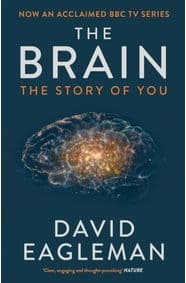 The Brain, The Story of You - David Eagleman, Canongate Books