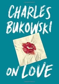 On Love - Charles Bukowski, Canongate Books
