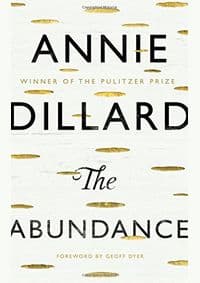 Abundance - Annie Dillard, Geoff Dyer, Canongate Books 1