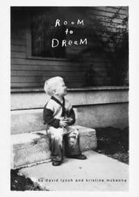 Room to Dream - David Lynch, Kristine McKenna, Canongate Books