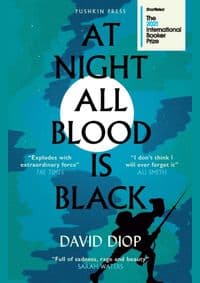 At Night All Blood is Black - David Diop, Pushkin Press 1