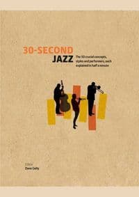 30Second Jazz - Dave Gelly, Ivy Press 1
