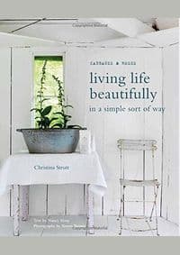 Living Life Beautifully - Christina Strutt, Nancy Alsop, CICO Books 1