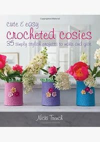 Cute and Easy Crocheted Cosies - Nicki Trench, CICO Books 1