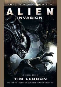Alien: Invasion : Rage War Part 2 - Tim Lebbon, Titan Books Ltd 1
