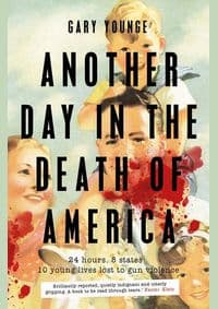 Another Day in the Death of America - Gary Younge, Guardian Faber Publishing 1