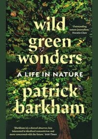 Wild Green Wonders - Patrick Barkham, Guardian Faber Publishing