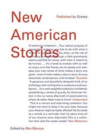 New American Stories - Ben Marcus, Granta Books
