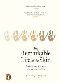 The Remarkable Life of the Skin - autor neuvedený
