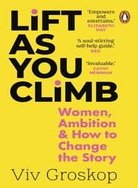 Lift as You Climb - Viv Groskop, Transworld Publishers Ltd 1