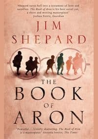 Book of Aron - Jim Shepard, Quercus Publishing