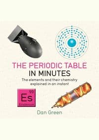 Periodic Table in Minutes - Dan Green, Quercus Publishing