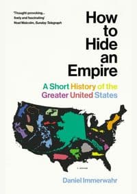 How to Hide an Empire : A Short History of the Greater United States - autor neuvedený 1