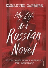 My Life as a Russian Novel - Emmanuel Carrere, Vintage