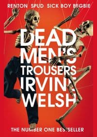 Dead Men´s Trousers - Irvine Welsh, Vintage 1