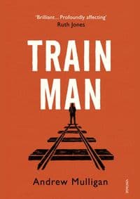 Train Man - Andrew Mulligan, Vintage 1