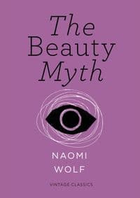 Beauty Myth - Naomi Wolf, Vintage Publishing 1