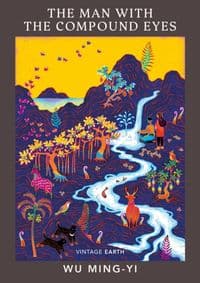 The Man with the Compound Eyes - Wu Ming-Yi, Vintage Classics