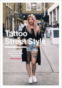 Tattoo Street Style - Alice Snape, Ebury Press