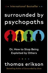Surrounded by Psychopaths : or, How to Stop Being Exploited by Others - autor neuvedený 1