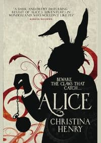 Alice - Christina Henry, Titan Books Ltd 1